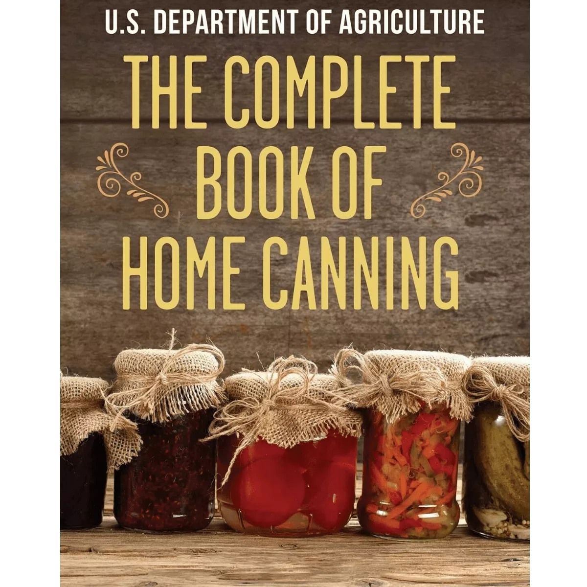 The Complete Book of Home Canning USDA