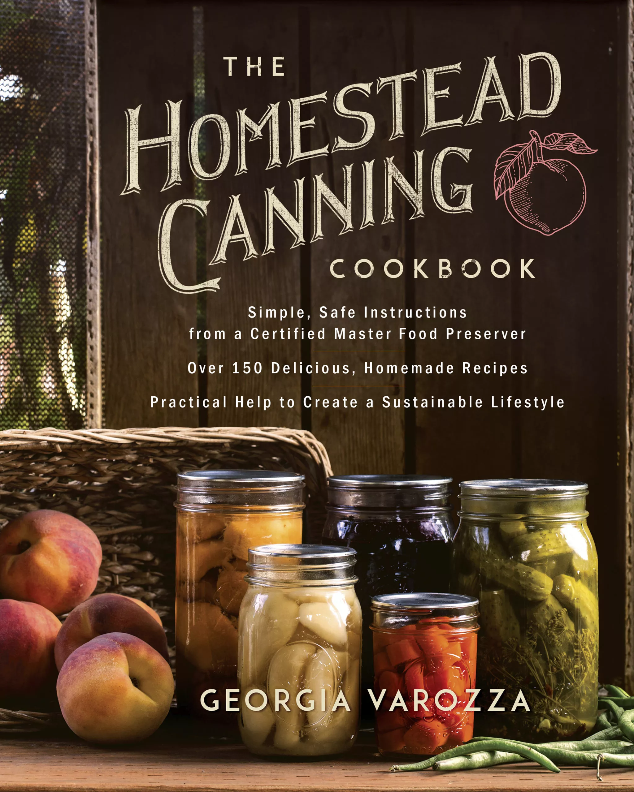The Homestead Canning Cookbook by Georgia Varozza special